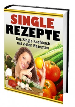 Das Single-Kochbuch (mit vielen Rezepten)