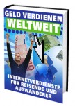 Geld verdienen WELTWEIT (Internetverdienste für Reisende und Auswanderer)