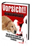 Vorsicht! Hundemörder (Wie Sie Ihren Hund vor vergifteten Hundeködern schützen)
