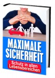Maximale Sicherheit (Schutz in allen Lebensbereichen)