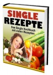 Das Single-Kochbuch (mit vielen Rezepten)