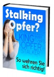 Stalking-Opfer? (So wehren Sie sich richtig)